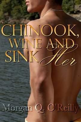 Imagen de portada para Chinook, Wine and Sink Her