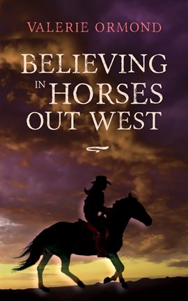 Cover image for Believing in Horses Out West