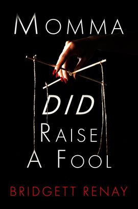 Cover image for Momma Did Raise a Fool