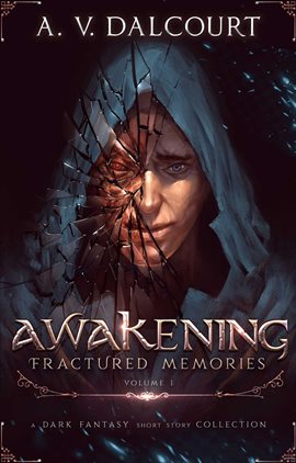 Imagen de portada para Awakening Fractured Memories Volume 01