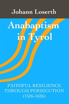 Cover image for Anabaptism in Tyrol