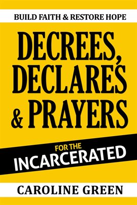 Cover image for Decrees, Declares & Prayers For the Incarcerated