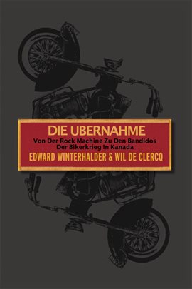 Die Ubernahme: Von Der Rock Machine Zu Den Bandidos