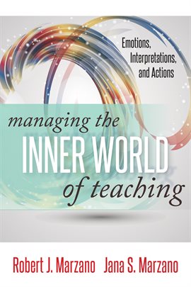 Cover image for Managing the Inner World of Teaching