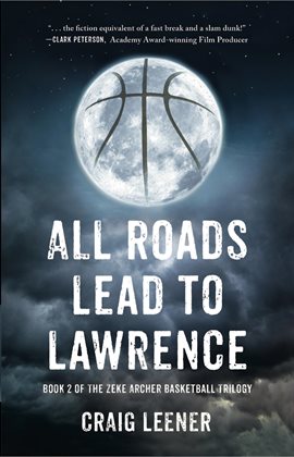 Cover image for All Roads Lead to Lawrence