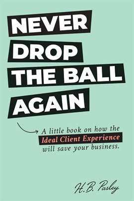 Cover image for Never Drop the Ball Again