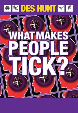 Cover image for What Makes People Tick: How to Understand Yourself and Others