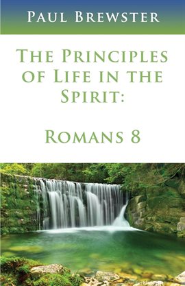 Cover image for The Principles of Life in the Spirit