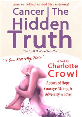 Cover image for Cancer The Hidden Truth