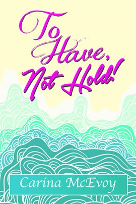 Imagen de portada para TO HAVE, NOT HOLD!