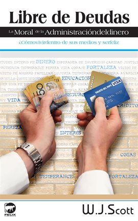 Cover image for Libre de Deudas, la moral de la administración del dinero