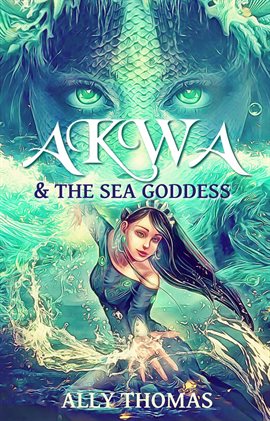 Cover image for Akwa and the Sea Goddess
