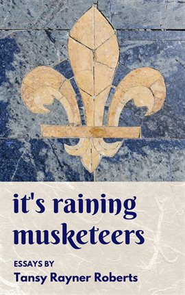 Cover image for It's Raining Musketeers