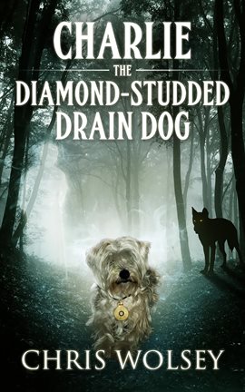 Cover image for Charlie the Diamond-Studded Drain Dog