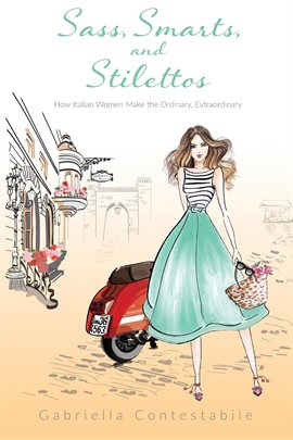 Cover image for Sass, Smarts, and Stilettos