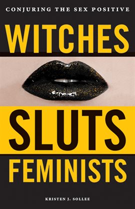 Cover image for Witches, Sluts, Feminists