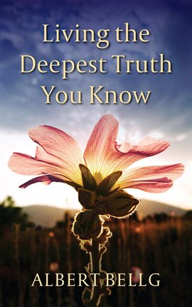 Cover image for Living the Deepest Truth You Know