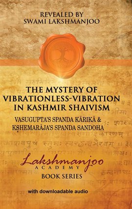 Cover image for The Mystery of Vibrationless-Vibration in Kashmir Shaivism