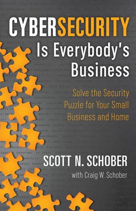 Cover image for Cybersecurity Is Everybody's Business