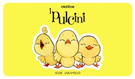 I Pulcini /Los Pollitos