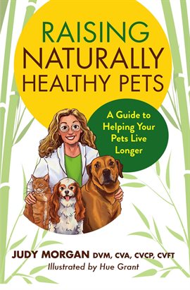 Cover image for Raising Naturally Healthy Pets