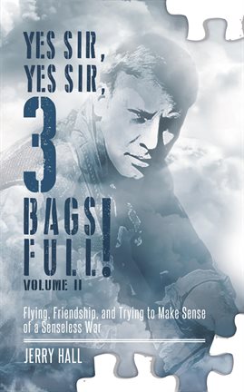 Cover image for Yes Sir, Yes Sir, 3 Bags Full!, Volume II