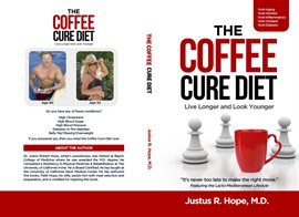 Cover image for The Coffee Cure Diet