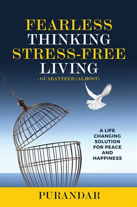 Cover image for Fearless Thinking, Stress-Free Living
