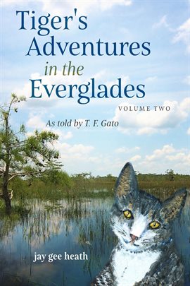 Imagen de portada para Tiger's Adventures in the Everglades Volume Two