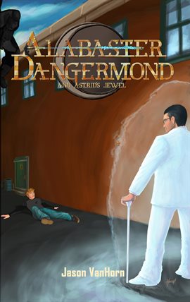 Cover image for Alabaster Dangermond and Astrid's Jewel
