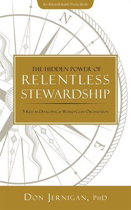 Cover image for The Hidden Power of Relentless Stewardship