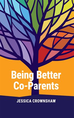 Cover image for Being Better Co-parents