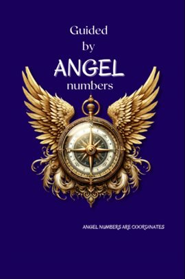 Cover image for Guided by Angel Numbers