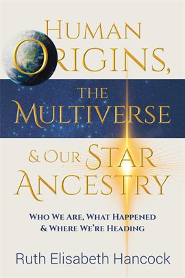 Cover image for Human Origins, the Multiverse & Our Star Ancestry