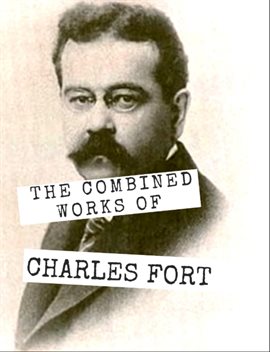 Cover image for The Combined Works of Charles Fort