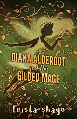 Cover image for Diana Alderoot and the Gilded Mage