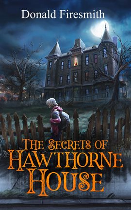 Cover image for The Secrets of Hawthorne House