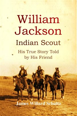 Cover image for William Jackson, Indian Scout