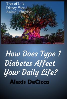 Cover image for How Does Type 1 Diabetes Affect Your Daily Life?