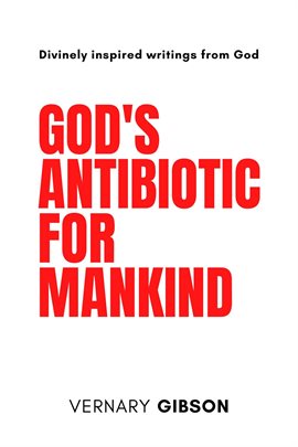 Imagen de portada para God's Antibiotic for Mankind