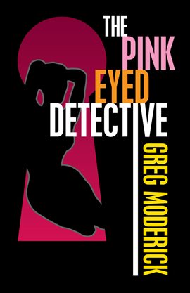 Cover image for The Pink Eyed Detective