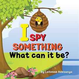 Cover image for I Spy Something, What Can It Be?
