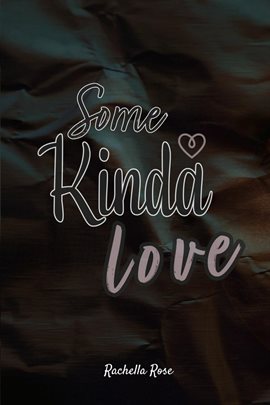 Cover image for Some Kinda Love