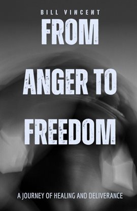 Cover image for From Anger to Freedom