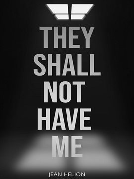 Cover image for They Shall Not Have Me
