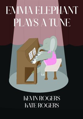 Imagen de portada para Emma Elephant Plays a Tune