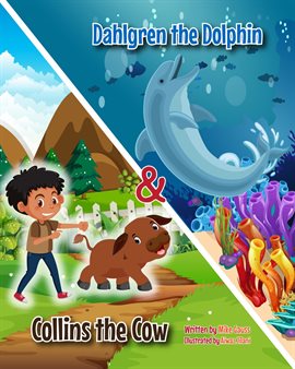 Cover image for Dahlgren the Dolphin & Collins the Cow