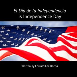 Cover image for El Día de la Independencia is Independence Day