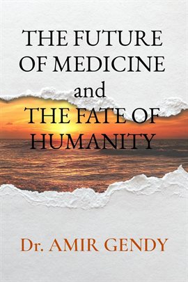 Imagen de portada para The Future of Medicine and the Fate of Humanity