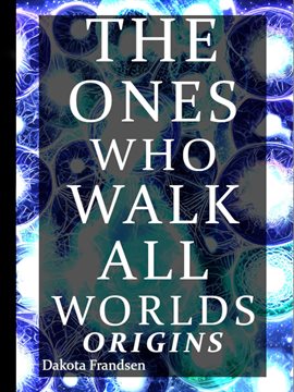 Cover image for The Ones Who Walk All Worlds